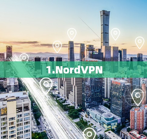1.NordVPN 1.NordVPN